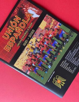 Unión Española (1951-2022) Álbum Del Club Deportivo: Álbum Completo (Con láminas impresas) (2024, Don Com)